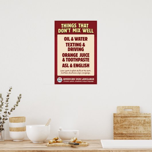 ASL und Englisch mischen sich nicht. Poster (Küche)