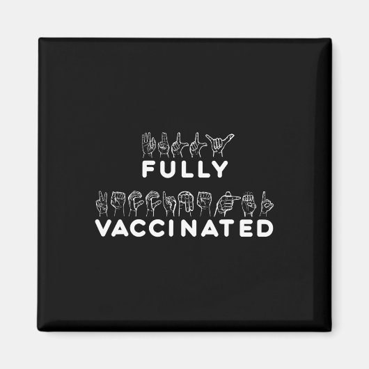 ASL Vollständig geimpfte Handzeichen-Sprache Magnet (Vorne)