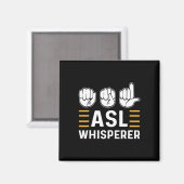 ASL Whisperer. ASL Awareness Hand Sign Language De Magnet (Vorderseite/Rückseite)