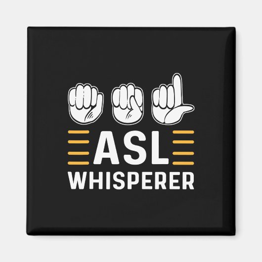 ASL Whisperer. ASL Awareness Hand Sign Language De Magnet (Vorne)