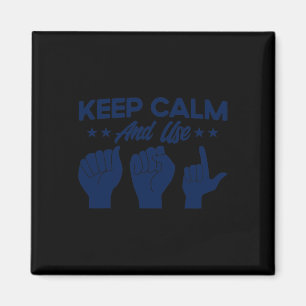 ASL-Zeichensprache Behalte Ruhe und verwendet ASL Magnet
