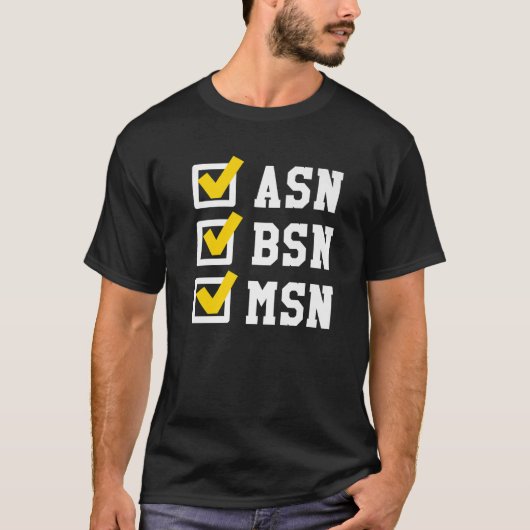 ASN BSN MSN Nursing Degree Checklist Funny Graduat T-Shirt (Vorderseite)
