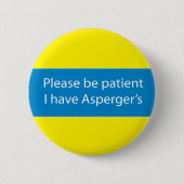 Asperger-Abzeichen bitte geduldiges Button (Vorderseite)