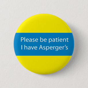 Asperger-Abzeichen bitte geduldiges Button
