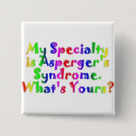 Asperger Spezialität Button (Vorderseite)