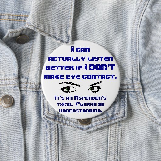 Aspergers/No Blickkontakt-Button Button (Beispiel)