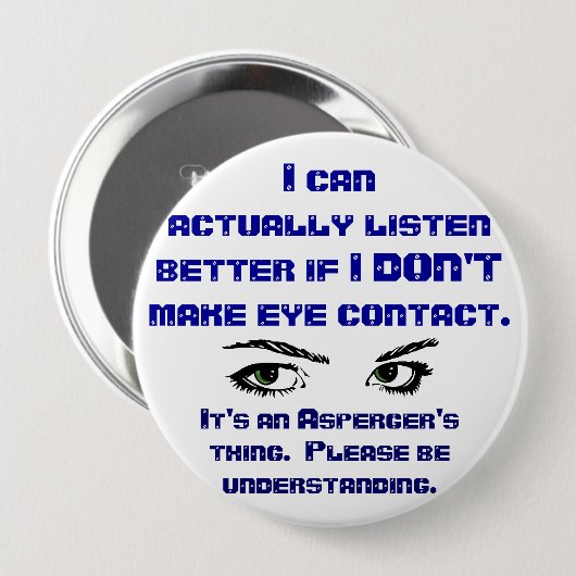 Aspergers/No Blickkontakt-Button Button (Vorne & Hinten)