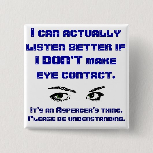 Aspergers/No Blickkontakt-Quadrat-Button Button (Vorderseite)