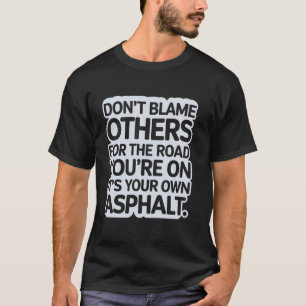 Asphalt-Crew-Leben Lustige Straßenbauindustrie Arb T-Shirt
