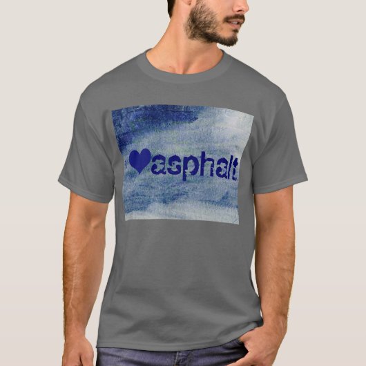 Asphalt der Liebe I T-Shirt (Vorderseite)