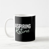 Aspiration Retiree Funny Retirement Geschenk Kaffeetasse (Links)