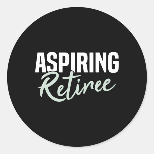Aspiration Retiree Retiret Runder Aufkleber (Vorderseite)
