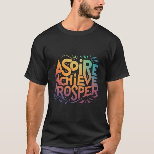 Aspire Dream Achieve T-Shirt (Vorderseite)