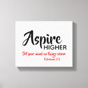 ASPIRE HIGHER Inspiration Christliche Schrift Leinwanddruck