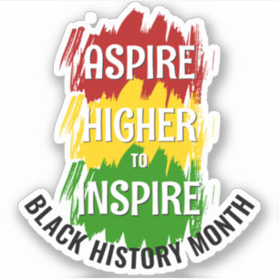ASPIRE HIGHER INSPIRIER Black History Month Aufkleber