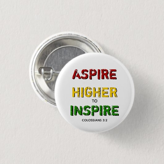 ASPIRE HIGHER INSPIRIERTE Motivierend Christlichen Button (Vorne & Hinten)