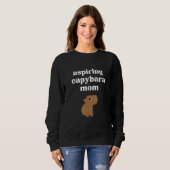 Aspiring Capybara Mom Cute Animal Sweatshirt (Vorne ganz)