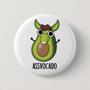 Ass-vocado Funny Avocado Pun Button