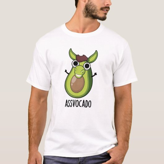 Ass-vocado Funny Avocado Pun T-Shirt (Vorderseite)
