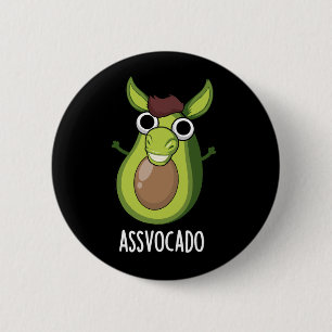 Ass-Vocado Lustiger Avocado-Wortwitz Dunkler Hinte Button