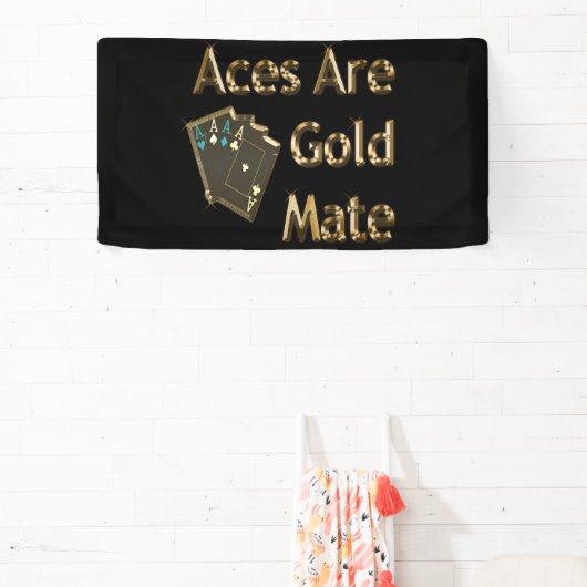 Asse sind Gold Mate, Banner (InSitu)