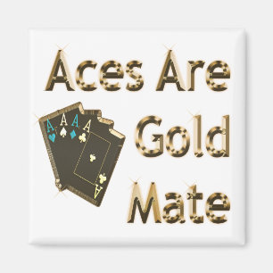 Asse sind Gold-Mate, Magnet