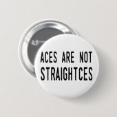 Asse sind nicht Straightces Abzeichen/Button Button (Vorne & Hinten)