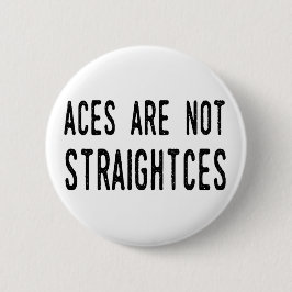 Asse sind nicht Straightces Abzeichen/Button Button