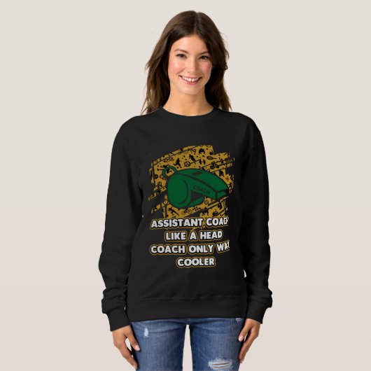 Assistant Coach Way  Coaching Humor Mentor Sweatshirt (Vorne ganz)