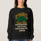Assistant Coach Way Coaching Humor Mentor Sweatshirt (Vorderseite)