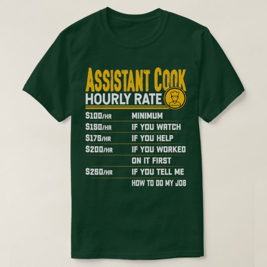 Assistant Cook Hourly Rate Kitchen Assistant Koch T-Shirt (Design vorne)