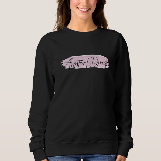 Assistant Director Appreciation Week Theater Nursi Sweatshirt (Vorderseite)