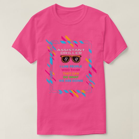 ASSISTANT DRILLER Classic TShirt (Design vorne)