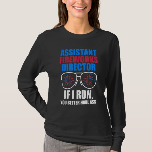 assistant fireworks director if I run 4th of july T-Shirt (Vorderseite)