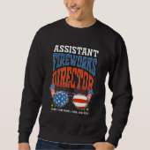Assistant Fireworks Director Independence Day July Sweatshirt (Vorderseite)