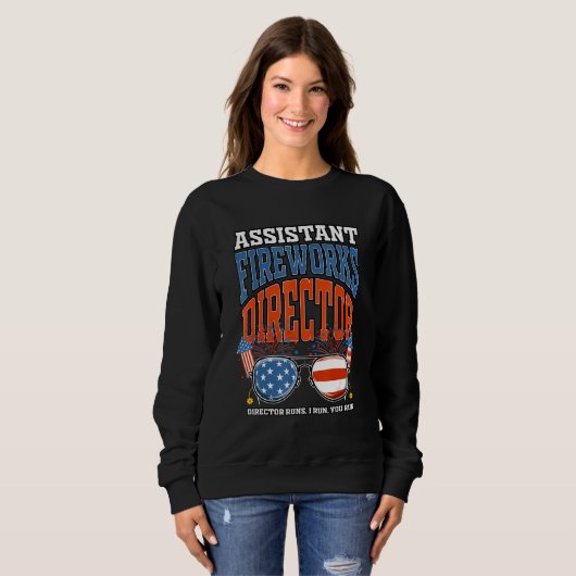 Assistant Fireworks Director Independence Day July Sweatshirt (Vorne ganz)