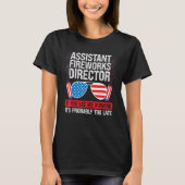 Assistant Fireworks Director Me Running Assistant  T-Shirt (Vorderseite)