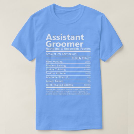 Assistant Groomer Ernährung und unbestrittene Fact T-Shirt (Design vorne)