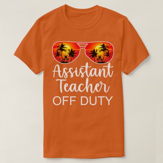 Assistant Teacher Off Duty Funny T-Shirt (Design vorne)