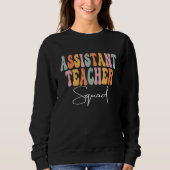 Assistant Teacher Squad Retro Groovy First Day Of Sweatshirt (Vorderseite)