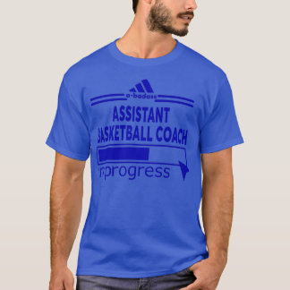 ASSISTENT BASKETBALL COACH T-Shirt