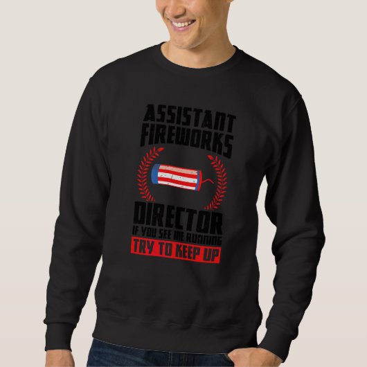Assistent der Feuerwerksdirektion, wenn Sie Feuerw Sweatshirt (Vorderseite)