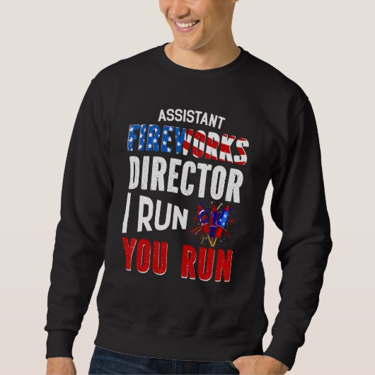 Assistent Fireworks Director I führt Sie zum 4. Sweatshirt (Vorderseite)