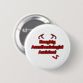Assistentin für Naughty Anästhesiologie Button (Vorne & Hinten)