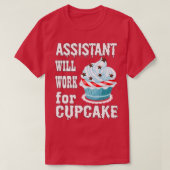 Assistentin wird für Cupcake 1 arbeiten T-Shirt (Design vorne)