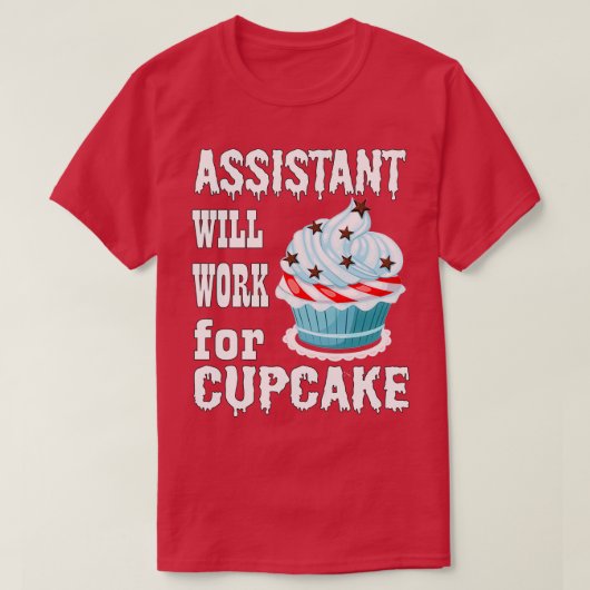 Assistentin wird für Cupcake 1 arbeiten T-Shirt (Design vorne)