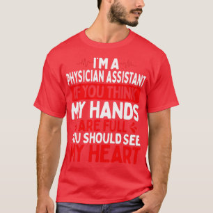 Assistenzärztin an meiner Heart PA School Graduate T-Shirt