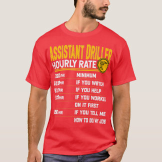 Assistenzbohrer Stundengeologe Miner Drill T-Shirt