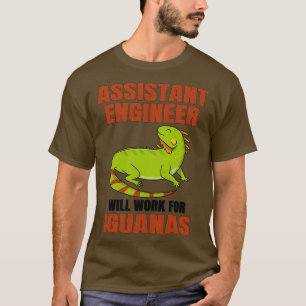 Assistenzingenieur arbeitet für Iguanas T-Shirt