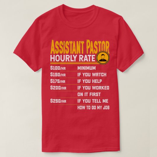 AssistenzPastor Stundenrate Funny Church Clergy C T-Shirt (Design vorne)